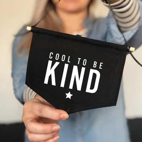Cool to be Kind Fabric Banner