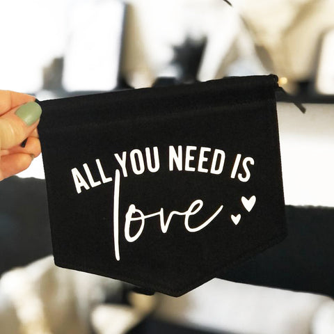 All You Need is Love Fabric Banner