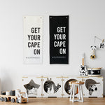 Get Your Cape On Eyelet Banner