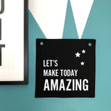 Let's Make Today Amazing Eyelet Banner