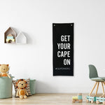 Get Your Cape On Eyelet Banner