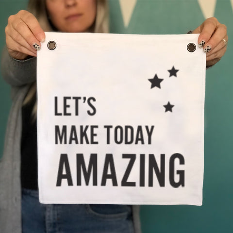 Let's Make Today Amazing Eyelet Banner