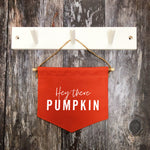 Hey There Pumpkin Fabric Banner