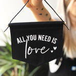 All You Need is Love Fabric Banner