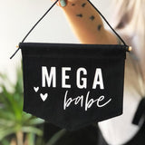 Mega Babe Fabric Banner