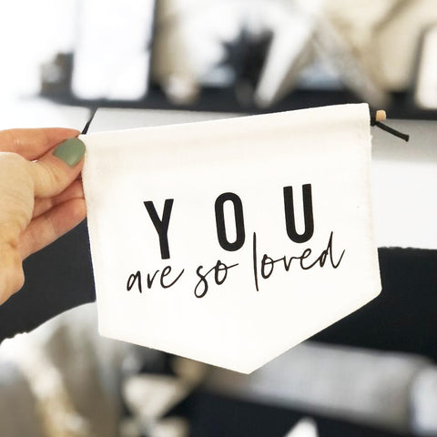 You are so Loved Fabric Banner